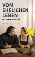 eBook: Vom ehelichen Leben (Kommentiert)
