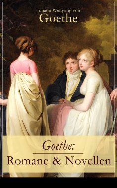 ebook: Goethe: Romane & Novellen