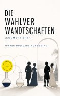 ebook: Die Wahlverwandtschaften (Kommentiert)