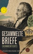 ebook: Gesammelte Briefe (Kommentiert)