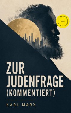 eBook: Zur Judenfrage (Kommentiert)