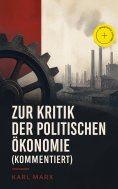 eBook: Zur Kritik der politischen Ökonomie (Kommentiert)