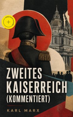eBook: Zweites Kaiserreich (Kommentiert)