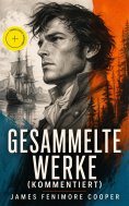 ebook: Gesammelte Werke (Kommentiert)