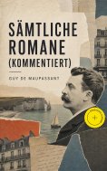 ebook: Sämtliche Romane (Kommentiert)