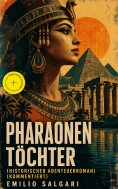 eBook: Pharaonentöchter (Historischer Abenteuerroman) (Kommentiert)