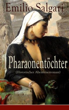 eBook: Pharaonentöchter (Historischer Abenteuerroman)