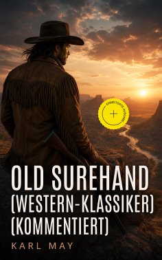 eBook: Old Surehand (Western-Klassiker) (Kommentiert)