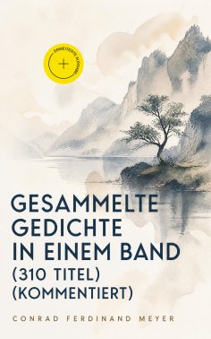 eBook: Gesammelte Gedichte in einem Band (310 Titel) (Kommentiert)