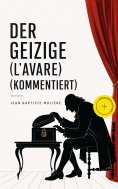 ebook: Der Geizige (L'Avare) (Kommentiert)