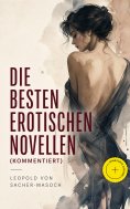 eBook: Die besten erotischen Novellen (Kommentiert)