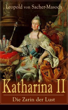 ebook: Katharina II: Die Zarin der Lust