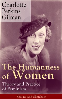 ebook: The Humanness of Women: Theory and Practice of Feminism (Essays and Sketches)
