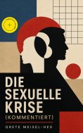eBook: Die sexuelle Krise (Kommentiert)