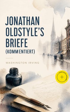 eBook: Jonathan Oldstyle's Briefe (Kommentiert)
