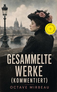 ebook: Gesammelte Werke (Kommentiert)