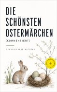 eBook: Die schönsten Ostermärchen (Kommentiert)