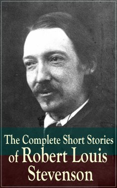 eBook: The Complete Short Stories of Robert Louis Stevenson