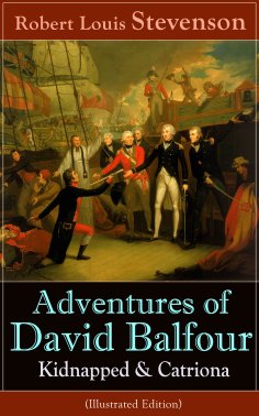 ebook: Adventures of David Balfour: Kidnapped & Catriona (Illustrated Edition)
