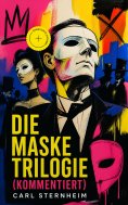 eBook: Die Maske Trilogie (Kommentiert)