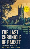 ebook: The Last Chronicle of Barset (Unabridged) (Annotated)