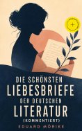 eBook: Die schönsten Liebesbriefe der deutschen Literatur (Kommentiert)