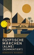 eBook: Egyptische Märchen (Alme) (Kommentiert)