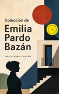 eBook: Colección de Emilia Pardo Bazán (Anotado)
