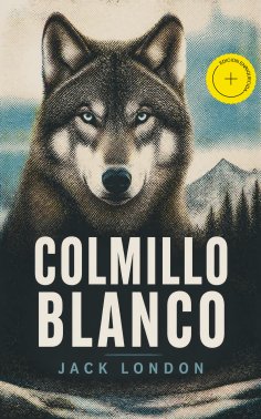 eBook: Colmillo Blanco (Anotado)