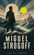 ebook: Miguel Strogoff (Anotado)