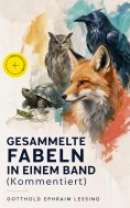 eBook: Gesammelte Fabeln in einem Band (Kommentiert)