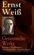 eBook: Gesammelte Werke: Romane + Erzählungen + Literaturkritiken + Autobiographie