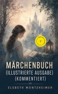 eBook: Märchenbuch (Illustrierte Ausgabe) (Kommentiert)