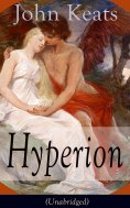 ebook: John Keats: Hyperion (Unabridged)