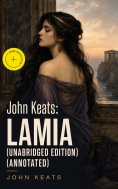 eBook: John Keats: Lamia (Unabridged Edition) (Annotated)