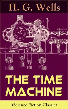 ebook: The Time Machine (Science Fiction Classic)