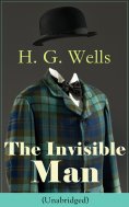 ebook: The Invisible Man (Unabridged) (Annotated)