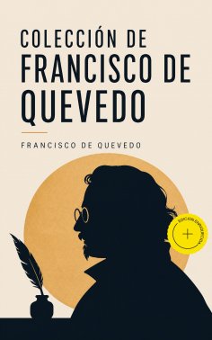 eBook: Colección de Francisco de Quevedo (Anotado)
