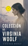 ebook: Colección de Virginia Woolf (Anotado)