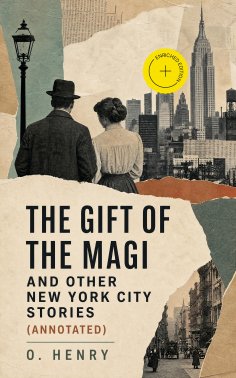 ebook: The Gift of the Magi and Other New York City Stories (Annotated)