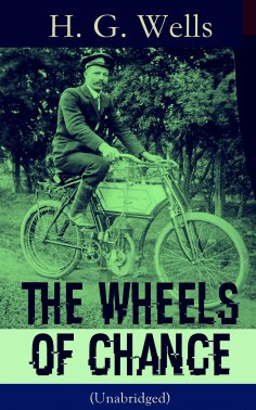 ebook: The Wheels of Chance (Unabridged)