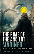 eBook: The Rime of the Ancient Mariner (Illustrated Edition) (Annotated)
