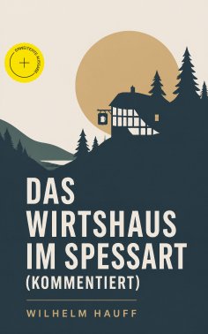 eBook: Das Wirtshaus im Spessart (Kommentiert)