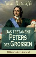 eBook: Das Testament Peters des Großen (Historischer Roman)