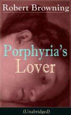 ebook: Porphyria's Lover (Unabridged)