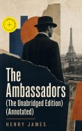 eBook: The Ambassadors (The Unabridged Edition) (Annotated)