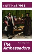 eBook: The Ambassadors (The Unabridged Edition)