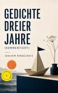eBook: Gedichte dreier Jahre (Kommentiert)