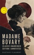 ebook: Madame Bovary (Classic Unabridged Edition) (Annotated)