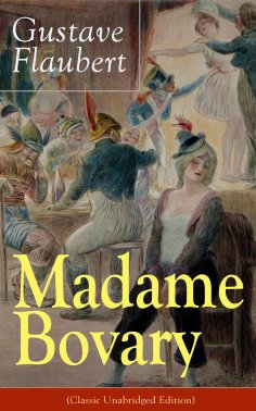 ebook: Madame Bovary (Classic Unabridged Edition)